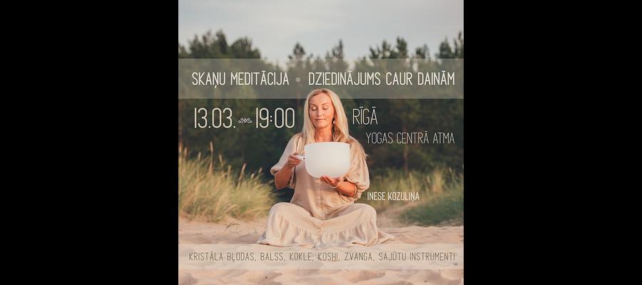 Dziedinājums Caur Dainām - Skaņu Meditācija